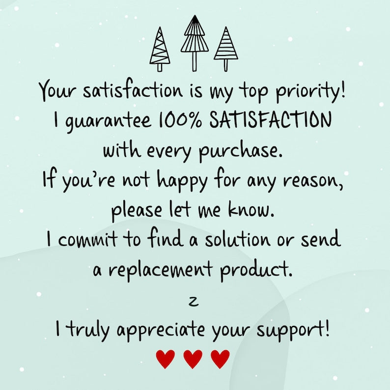 A light blue informational card featuring three black line-art pine trees at the top and three red hearts at the bottom. The text reads: Your satisfaction is my top priority! I guarantee 100% SATISFACTION with every purchase.