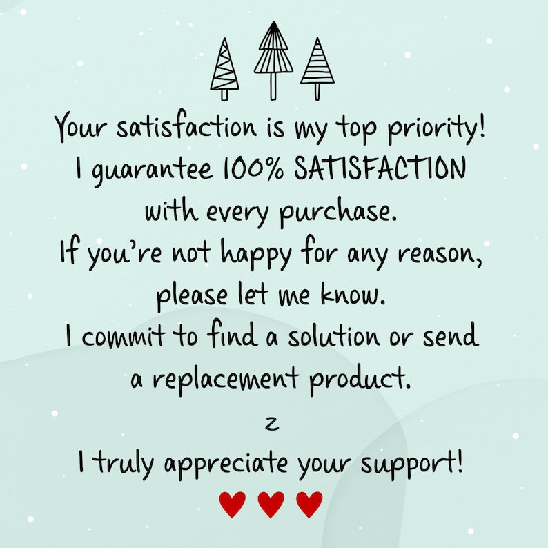 A light mint green card featuring three black line-art pine trees at the top and three red hearts at the bottom. The text reads: Your satisfaction is my top priority! I guarantee 100% SATISFACTION with every purchase.