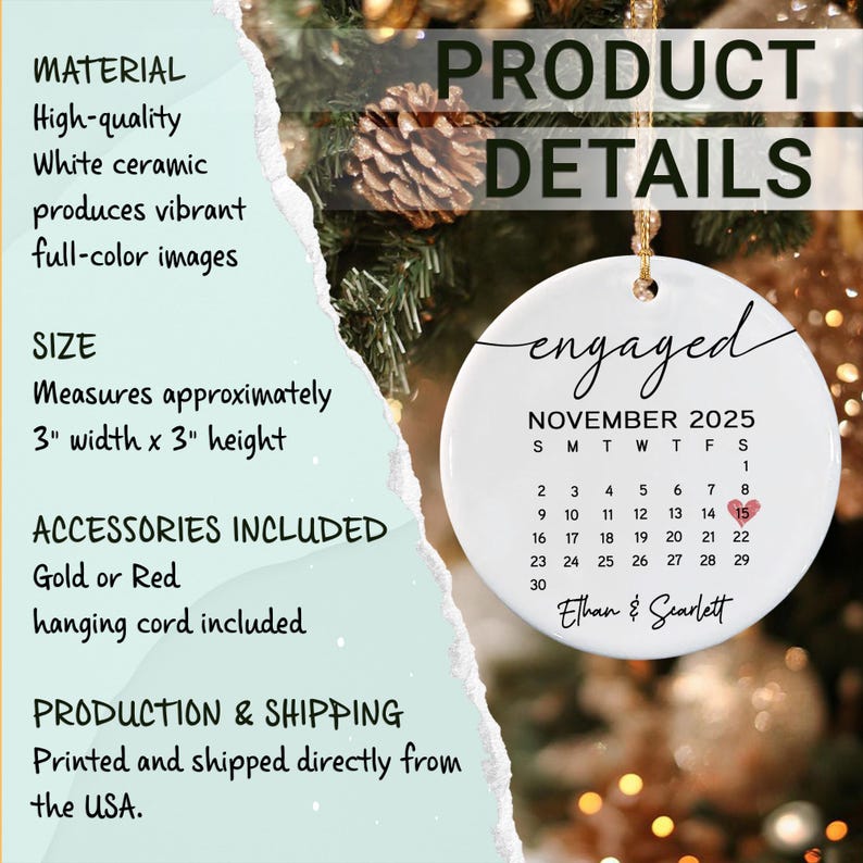 A round white ceramic ornament featuring the text engaged, a November 2025 calendar with a heart over the 15th, and the names Ethan & Scarlett. The ornament measures 3 inches by 3 inches and includes a gold or red hanging cord.