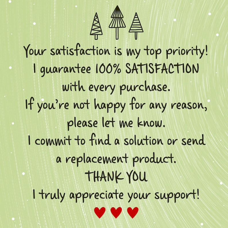 A light green informational card featuring three black line-art pine trees at the top and three red hearts at the bottom. The text reads: Your satisfaction is my top priority! I guarantee 100% SATISFACTION with every purchase.