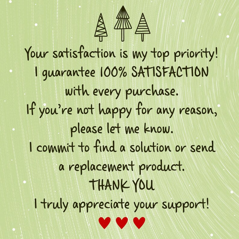 A light green informational card featuring three black line-art pine trees at the top and three red hearts at the bottom. The text reads: Your satisfaction is my top priority! I guarantee 100% SATISFACTION with every purchase.