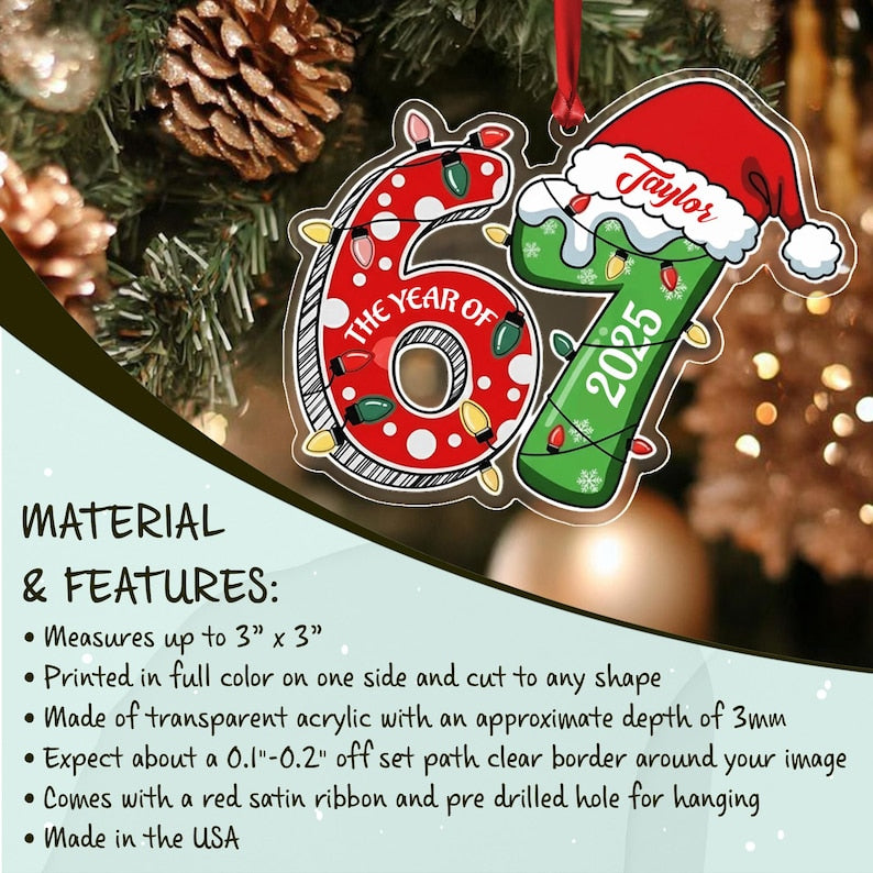 A custom Christmas ornament shaped like the number 67, featuring a red polka-dot 6 and a green 7 topped with a Santa hat. The text reads THE YEAR OF, Taylor, and 2025.