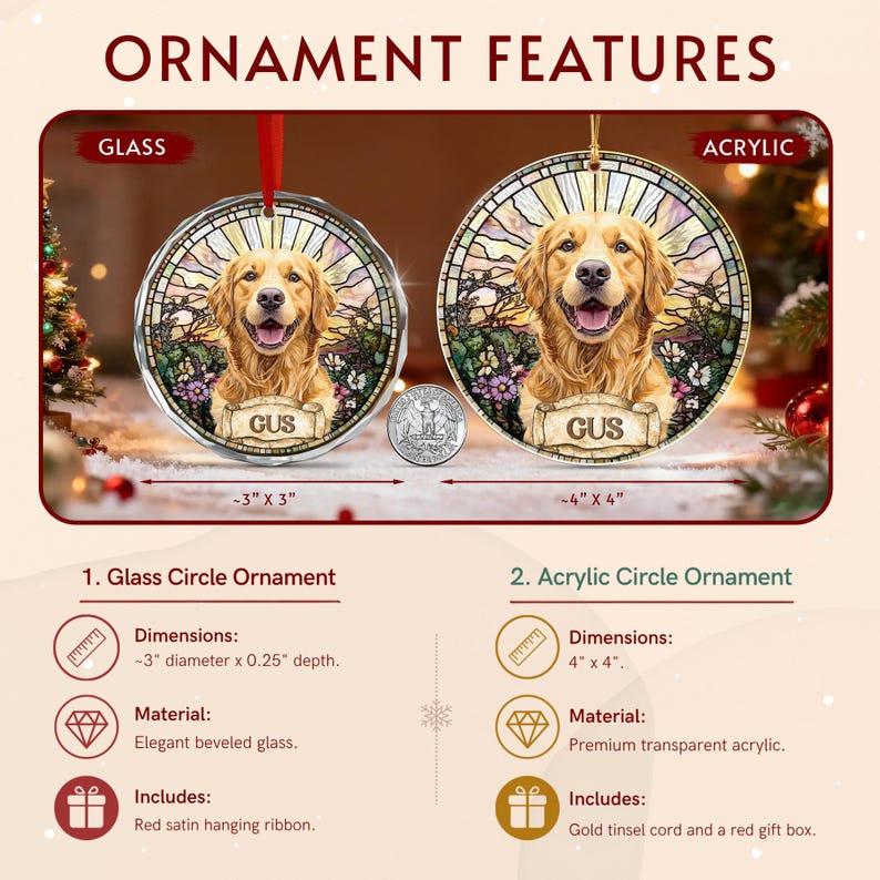 Two round ornaments featuring a golden retriever portrait and the name GUS on a banner. The glass ornament is 3 inches by 3 inches with a red ribbon, and the acrylic ornament is 4 inches by 4 inches with a gold cord.