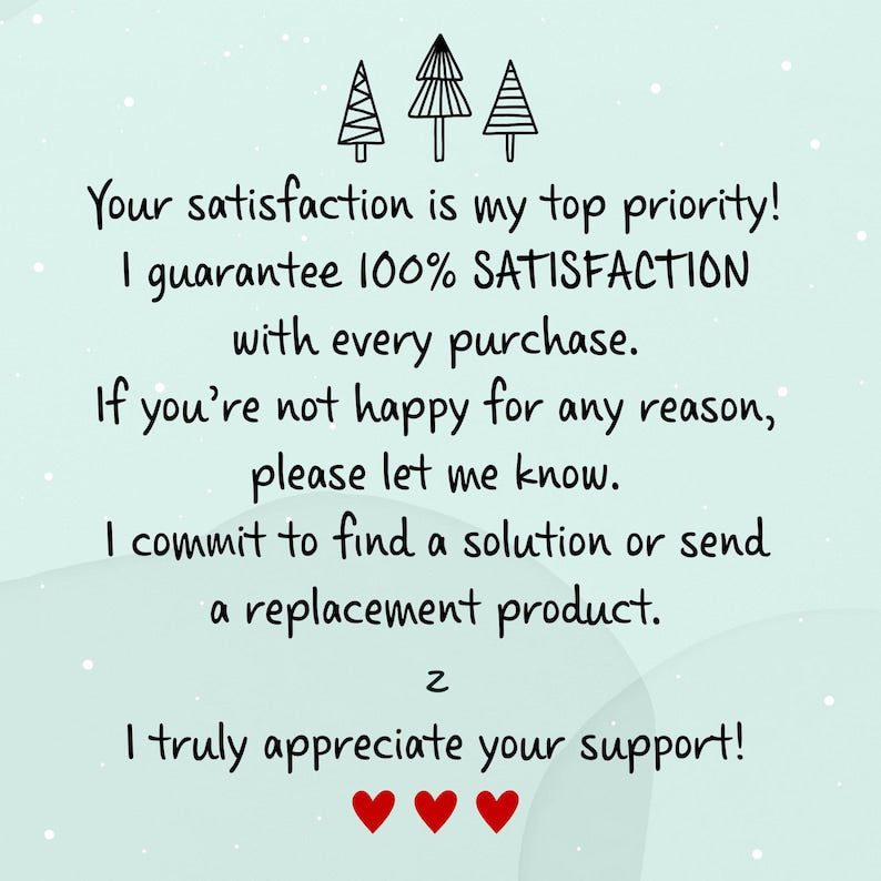 A light mint green informational card featuring three black line-art pine trees at the top and three red hearts at the bottom. The text reads: Your satisfaction is my top priority!