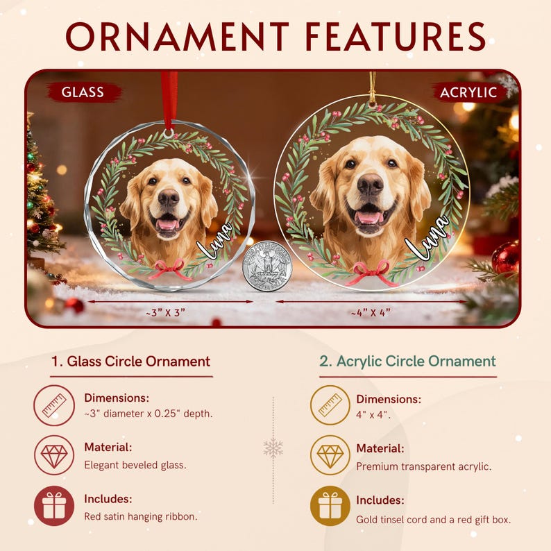 Two circular ornaments featuring a golden retriever portrait inside a green wreath with red berries and the name Luna. The glass ornament is 3 inches by 3 inches with a red ribbon, and the acrylic ornament is 4 inches by 4 inches.