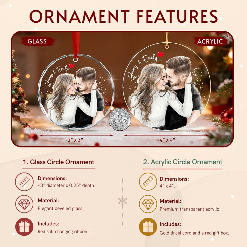 Two circular ornaments featuring a couple illustration with the text James & Emily and a red heart. The glass ornament is 3 inches by 3 inches with a red ribbon. The acrylic ornament is 4 inches by 4 inches with a gold cord.