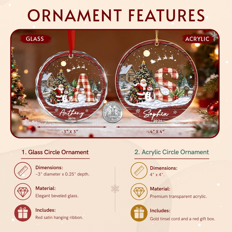 Two round Christmas ornaments, one glass and one acrylic, featuring a winter scene with Santa, a snowman, and a large letter.