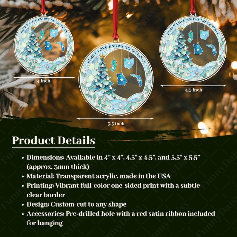 Three round transparent acrylic ornaments with red satin ribbons. Each features a blue stained-glass style Christmas tree, four state map cutouts with white hearts, and the text FAMILY LOVE KNOWS NO DISTANCE.