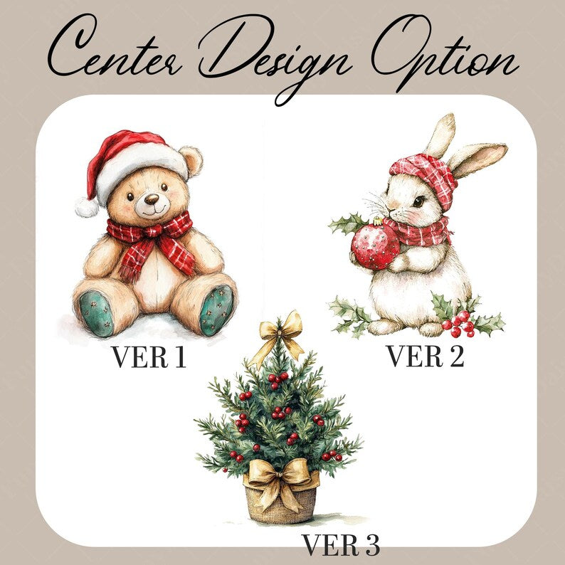 Center Design Option text with three illustrations: VER 1 shows a teddy bear in a red Santa hat and plaid scarf, VER 2 shows a rabbit in a plaid hat and scarf holding a red ornament, and VER 3 shows a small potted Christmas tree.