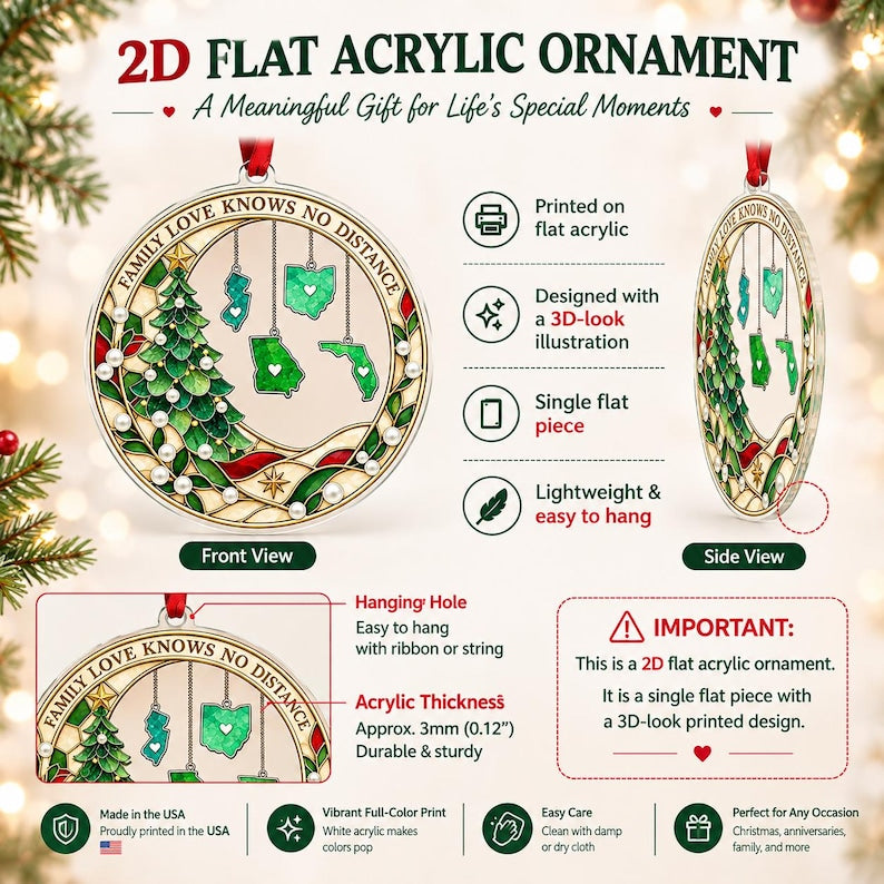 A round 2D flat acrylic ornament featuring a printed design of a Christmas tree and four US state maps hanging from the text FAMILY LOVE KNOWS NO DISTANCE.