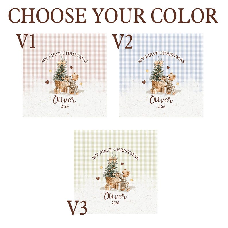 Three square graphic designs labeled V1, V2, and V3, each featuring a teddy bear decorating a Christmas tree with the text "MY FIRST CHRISTMAS", the name "Oliver", and the year "2026" over pink, blue, or green gingham backgrounds.