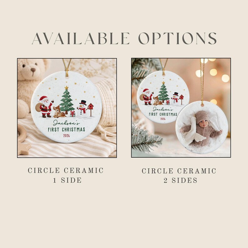 Two white circular ceramic ornaments with gold hanging strings. One shows a Christmas scene with Santa, a deer, a tree, a snowman, and the text Jackson's FIRST CHRISTMAS 2026. The other shows the same scene and a photo of a baby.